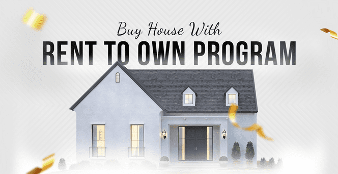 Buy Home with Rent to Own Program